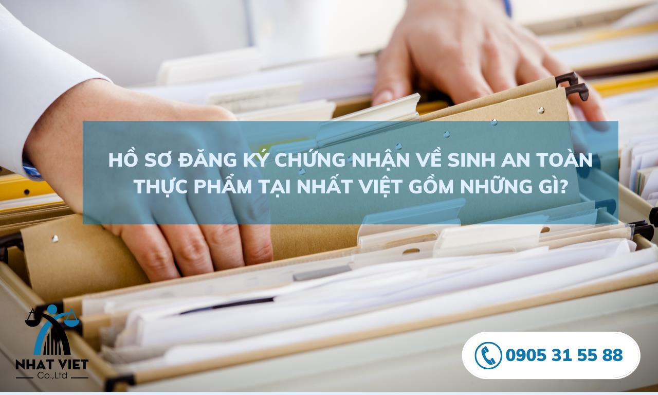 ho_so_dang_ky_chung_nhan_ve_sinh_an_toan_thuc_pham_tai_nhat_viet_gom_nhung_gi
