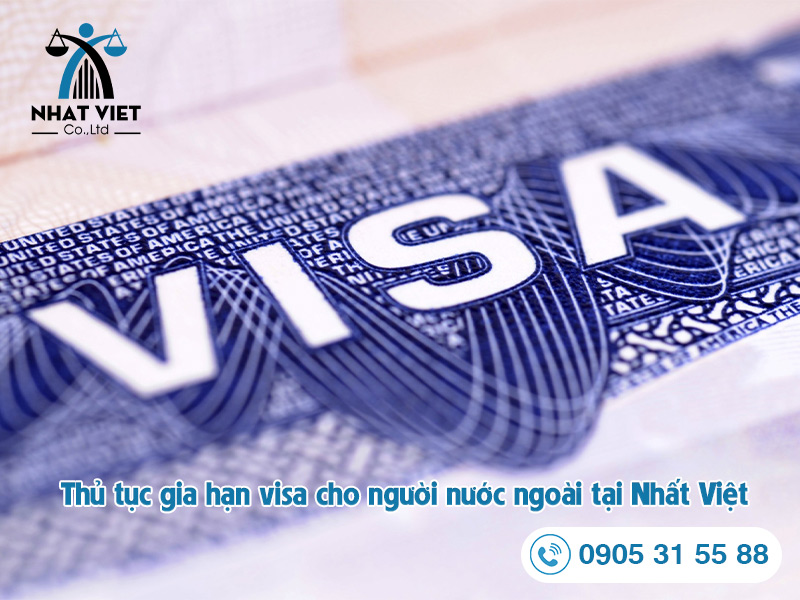 Thủ Tục Gia Hạn Visa Cho Người Nước Ngoài Tại Nhất Việt 4769
